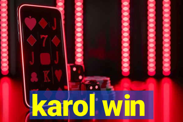 karol win